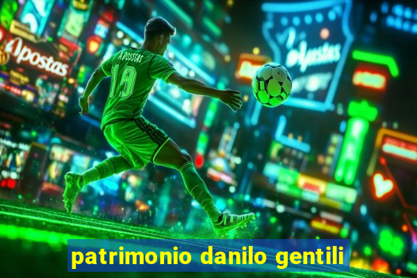 patrimonio danilo gentili